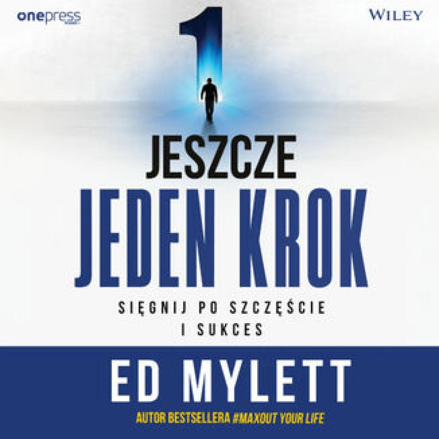 Jeszcze jeden krok. Sięgnij po szczęście i sukces (audiobook MP3)