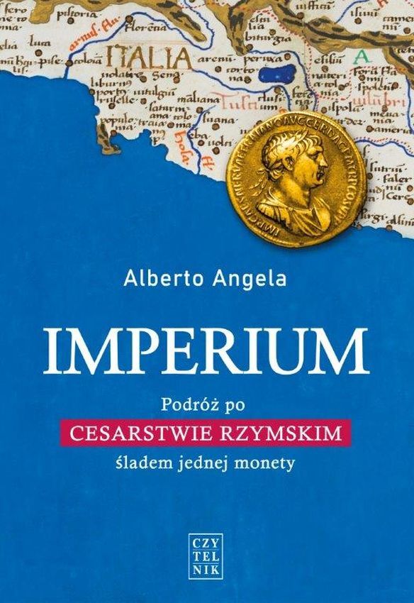 Imperium. Podróż po cesarstwie rzymskim śladem jednej monety