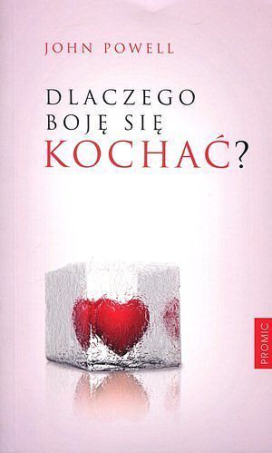 Dlaczego boję się kochać