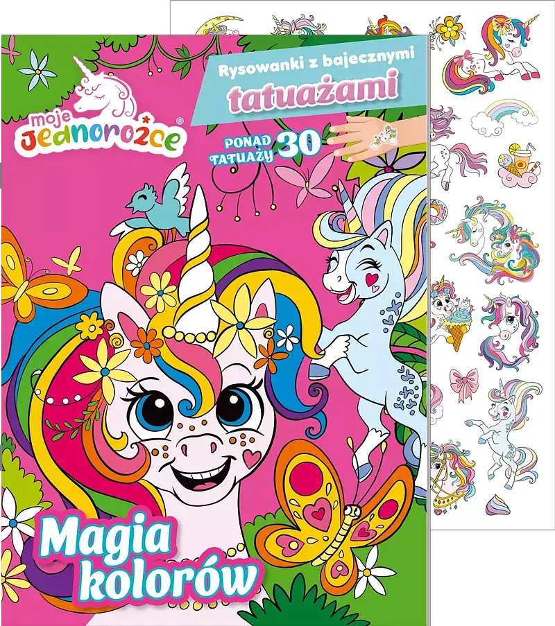 Moje Jednorożce. Rysowanki z bajecznymi tatuażami cz. 1 Magia kolorów