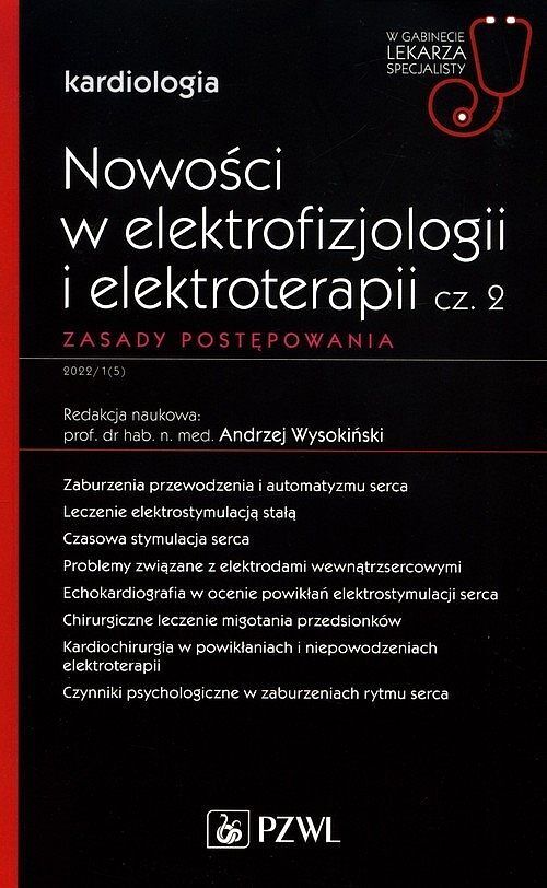 Nowości w elektrofizjologii i elektroterapii. Zasady postępowania, cz. 2