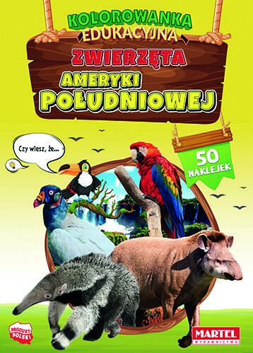 Zwierzęta ameryki południowej. Kolorowanka z naklejkami