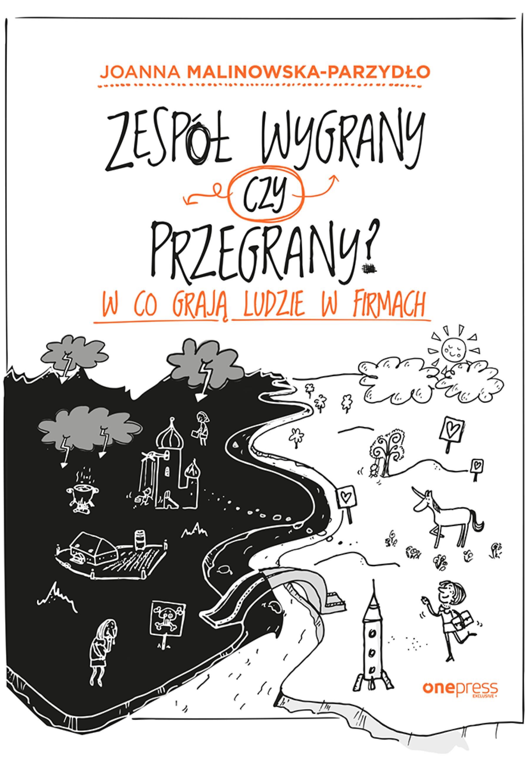Zespół wygrany czy przegrany? W co grają ludzie w firmach (e-book)
