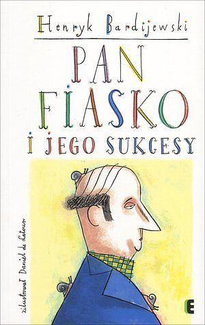 Pan Fiasko i jego sukcesy