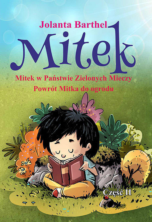 Mitek Mitek w Państwie Zielonych Mieczy Powrót Mitka do ogrodu. Część II