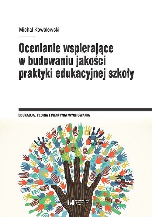 Ocenianie wspierające w budowaniu jakości praktyki edukacyjnej szkoły