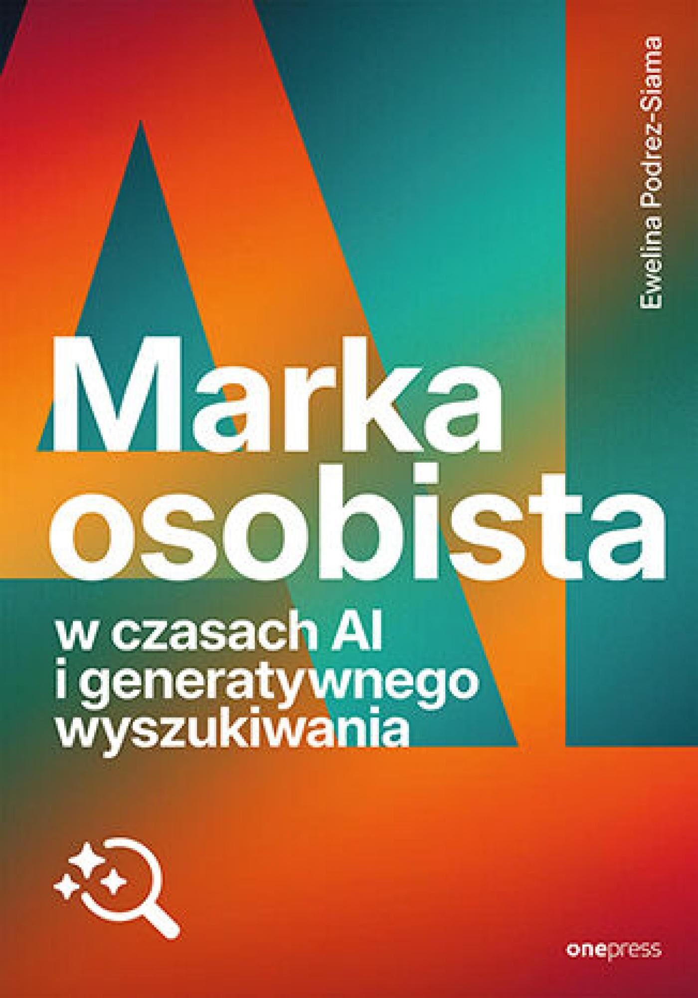 Marka osobista w czasach AI i generatywnego wyszukiwania (e-book)