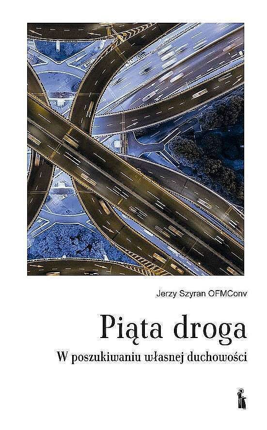 Piąta droga. W poszukiwaniu własnej duchowości