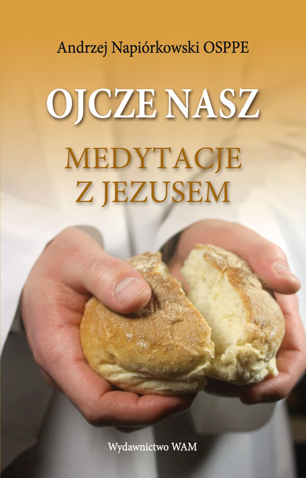 Ojcze nasz Medytacje z Jezusem