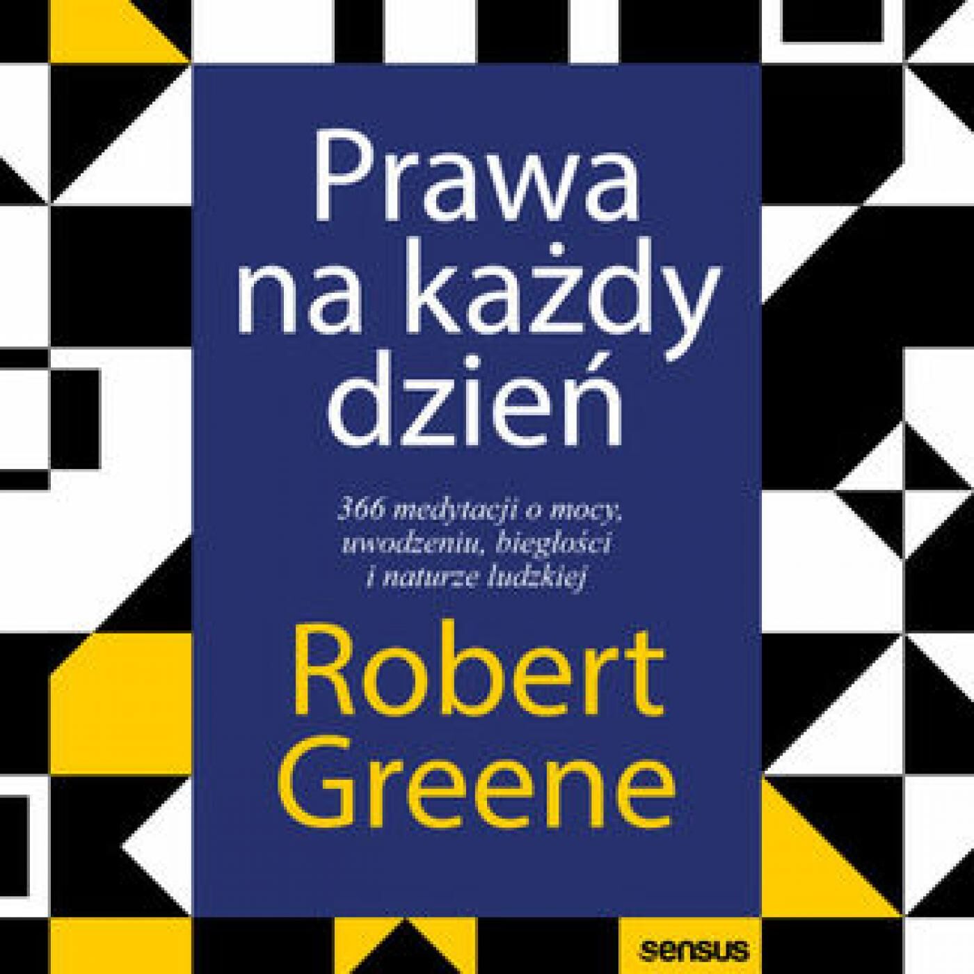 Prawa na każdy dzień. 366 medytacji o mocy, uwodzeniu, biegłości i naturze ludzkiej (audiobook MP3)