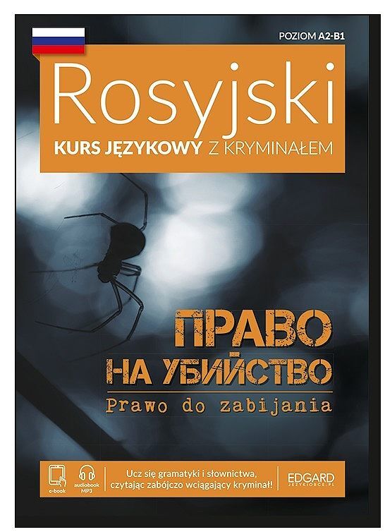 Rosyjski. Kurs językowy z kryminałem Право на убийство (Prawo do morderstwa) Wyd. 3