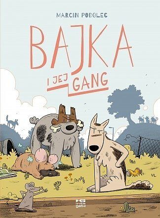 Bajka na końcu świata - Bajka i jej gang