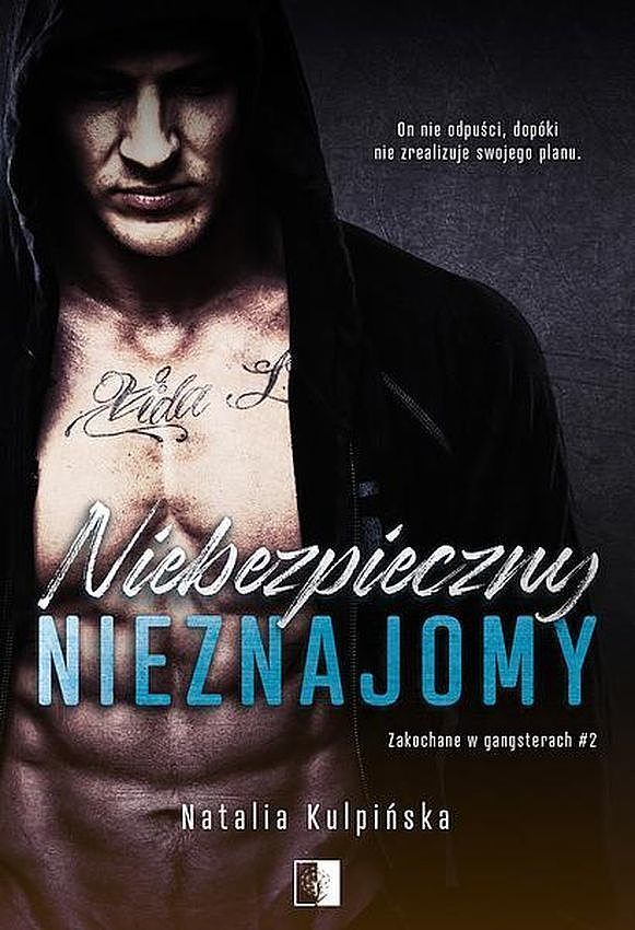 Niebezpieczny nieznajomy. Seria Zakochane w gangsterach. Tom 2