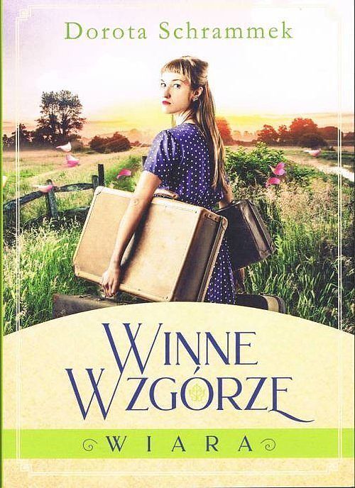 Winne wzgórze. Tom 1. Wiara