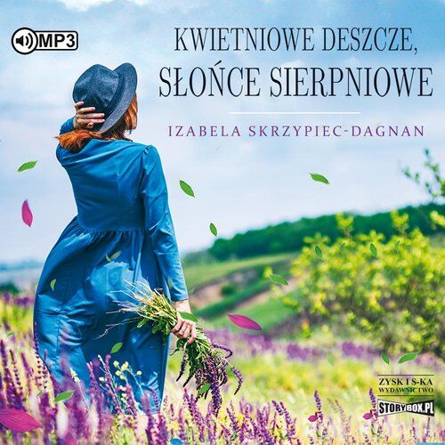 Kwietniowe deszcze słońce sierpniowe (audiobook CD)