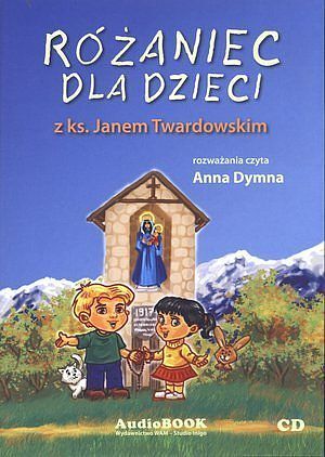 Różaniec dla dzieci z ks Janem Twardowskim (audiobook CD)