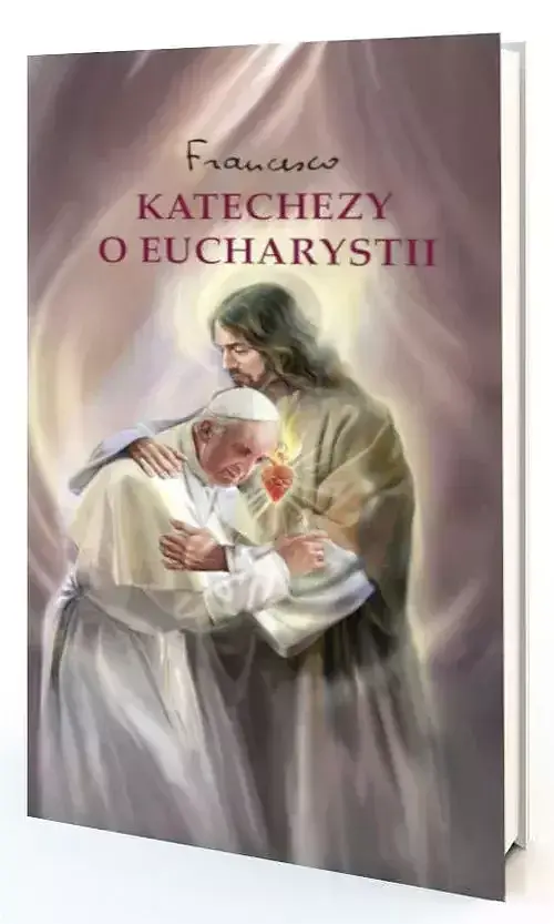 Katechezy o Eucharystii