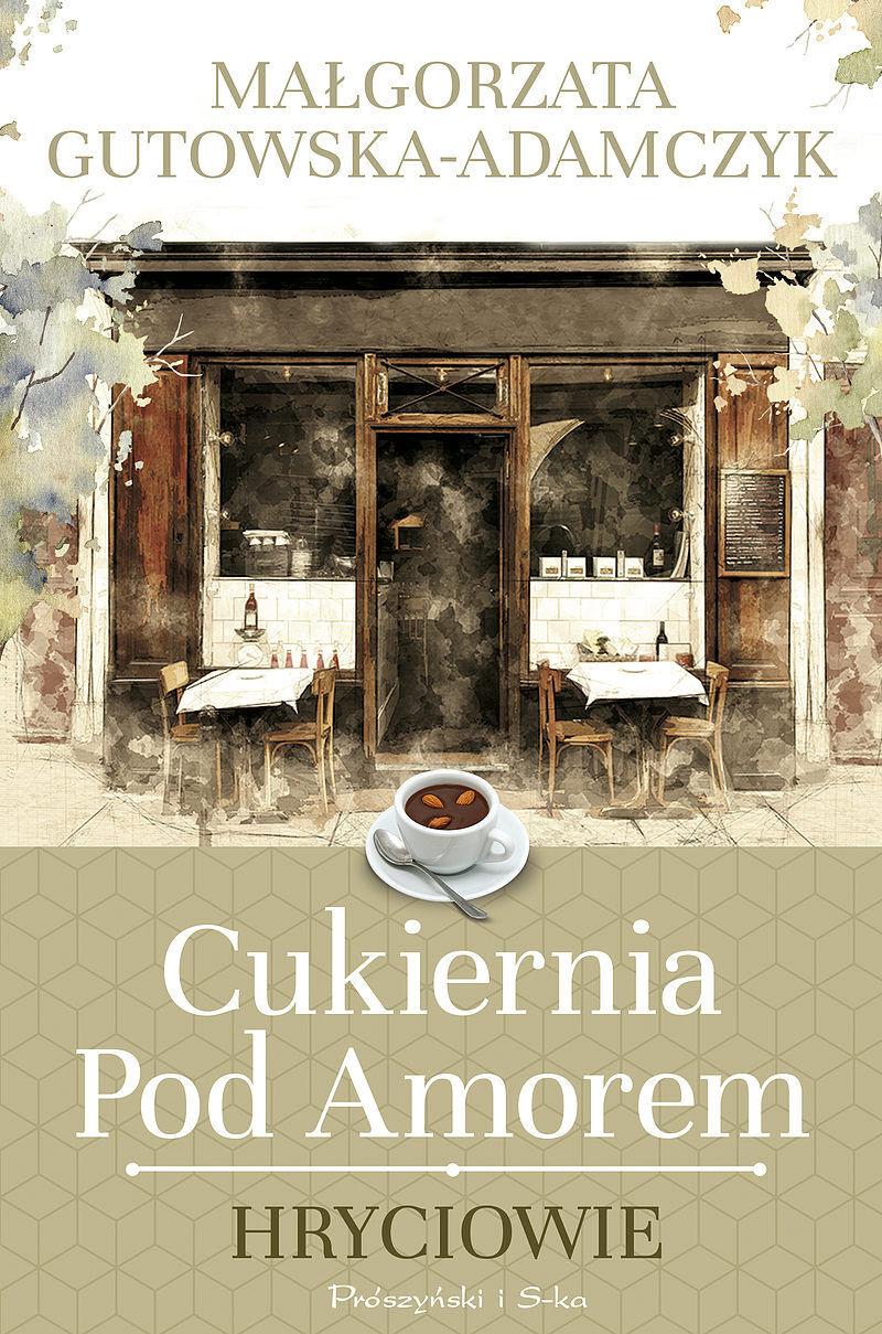 Cukiernia pod Amorem. Hryciowie