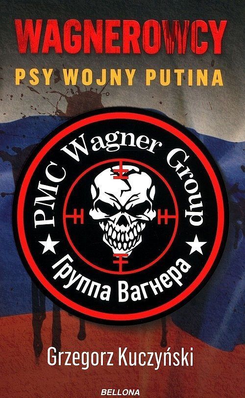 Wagnerowcy. Psy wojny Putina