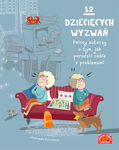 12 dziecięcych wyzwań. Polscy autorzy o tym, jak poradzić sobie z problemami