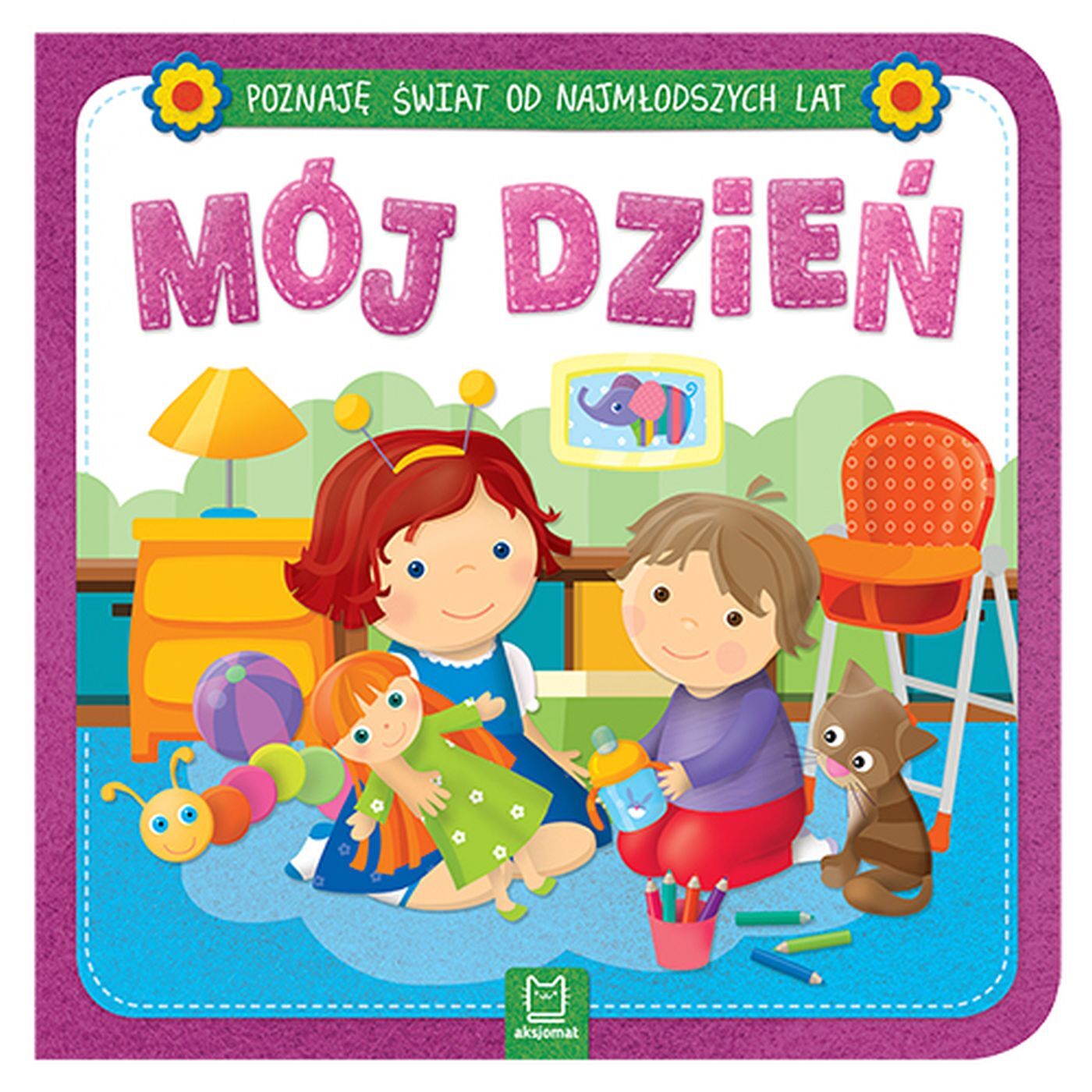 "Poznaję świat od najmłodszych lat. Mój dzień"