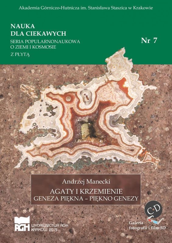 Agaty i krzemienie. Geneza piękna-piękno genezy