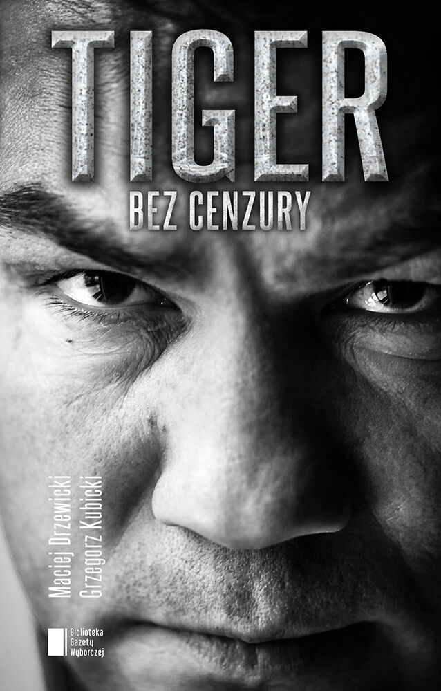 Tiger bez cenzury. Dariusz Michalczewski w rozmowie z Maciejem Drzewickim i Grzegorzem Kubickim