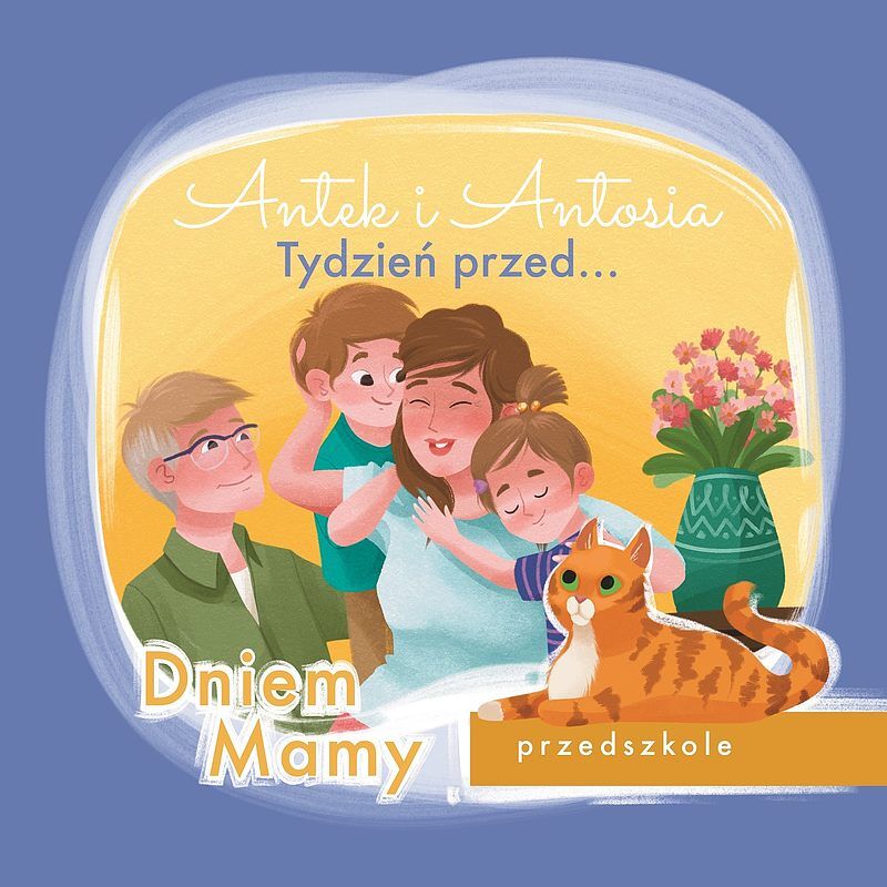 Antek i antosia. Tydzień przed… dniem mamy