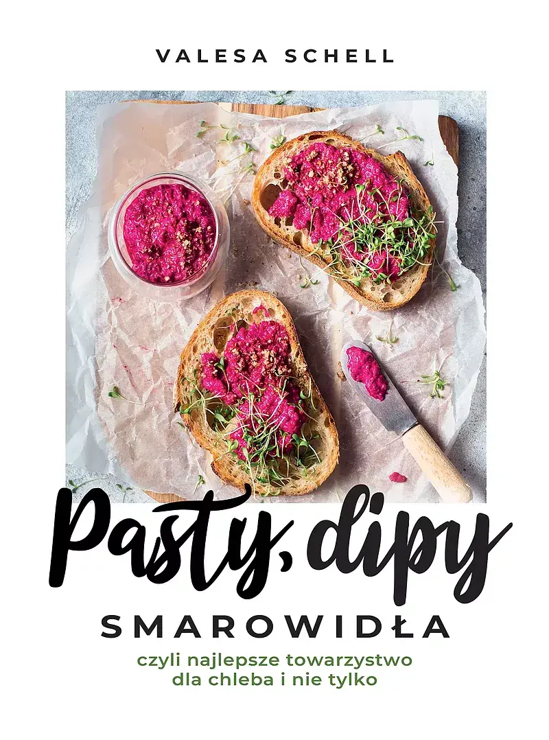 Pasty, dipy, smarowidła, czyli najlepsze towarzystwo dla chleba i nie tylko