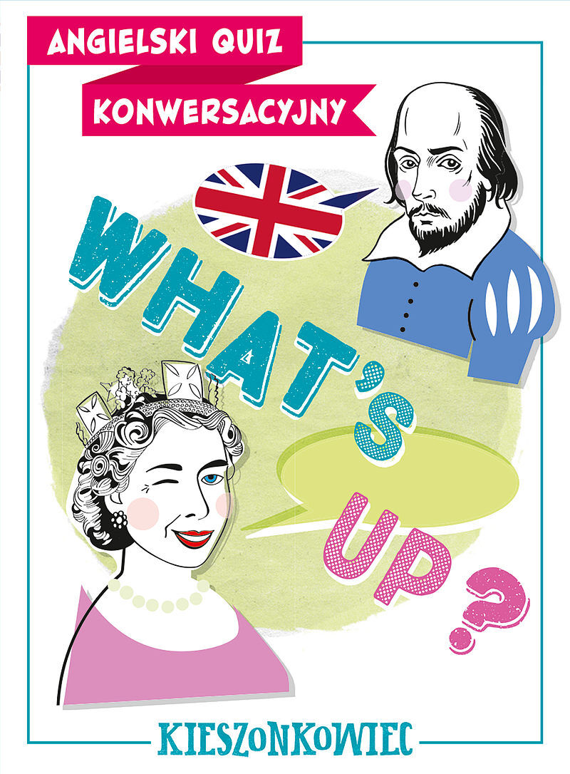 What’s up? Angielski quiz konwersacyjny. Kieszonkowiec