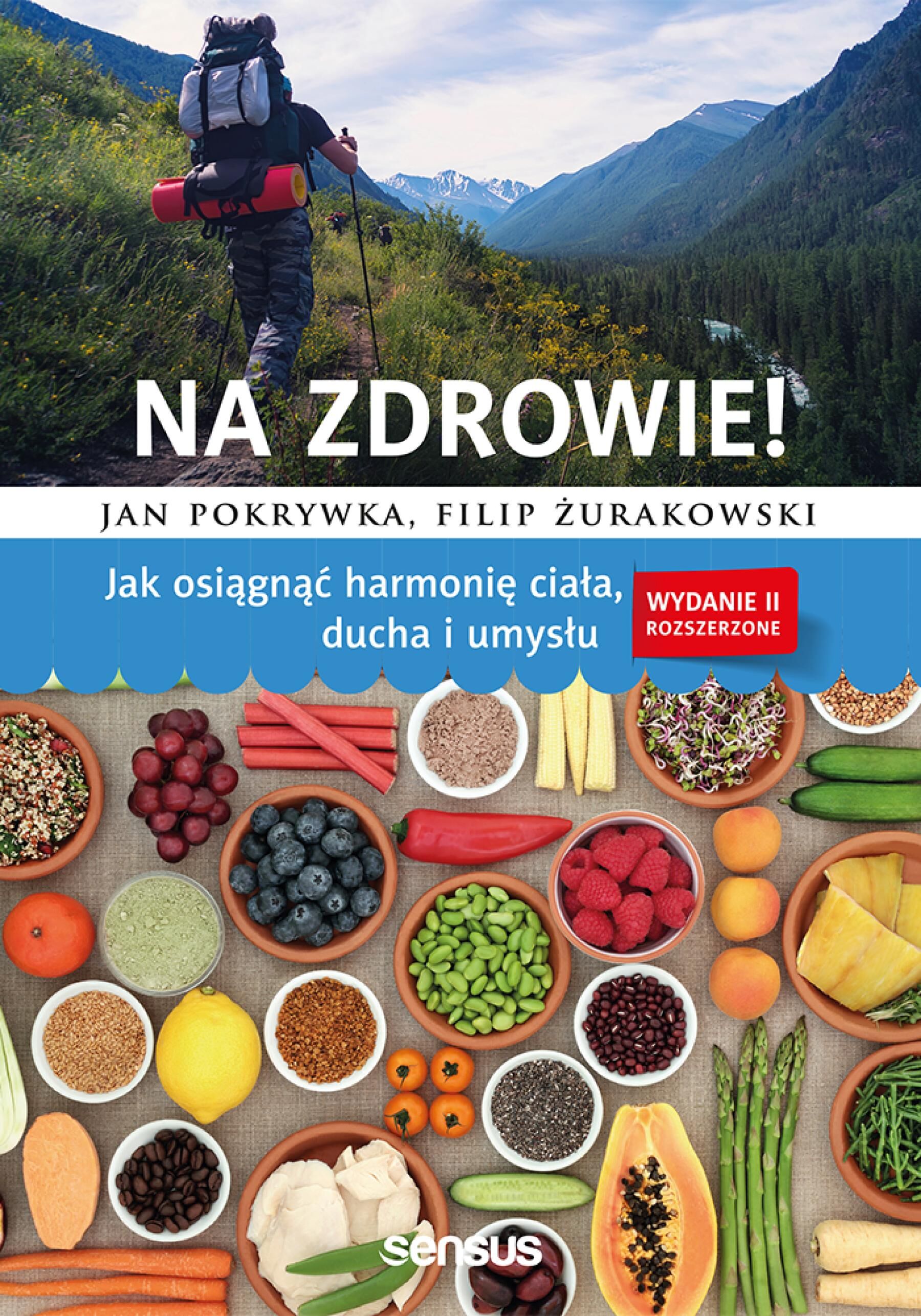 Na zdrowie! Jak osiągnąć harmonię ciała, ducha i umysłu. Wydanie II rozszerzone (e-book)