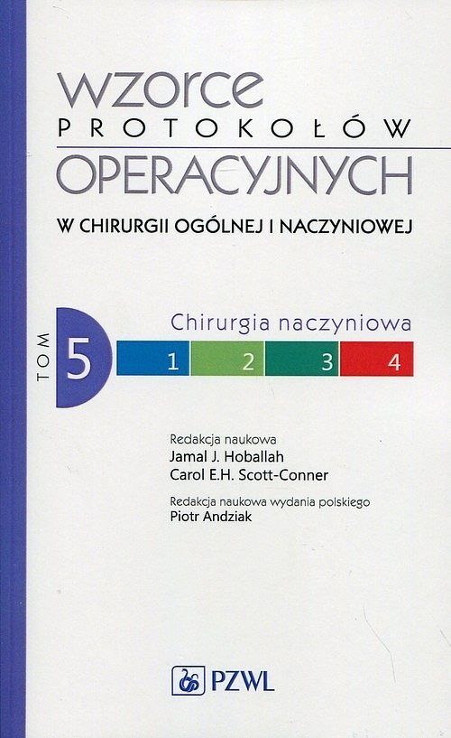 Wzorce protokołów operacyjnych w chirurgii ogólnej i naczyniowej. Tom 5