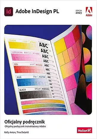 Adobe indesign pl. Oficjalny podręcznik. Edycja 2023