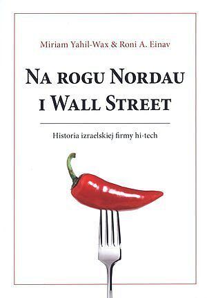 Na rogu Nordau i Wall Street. Historia izraelskiej formy hi0tech