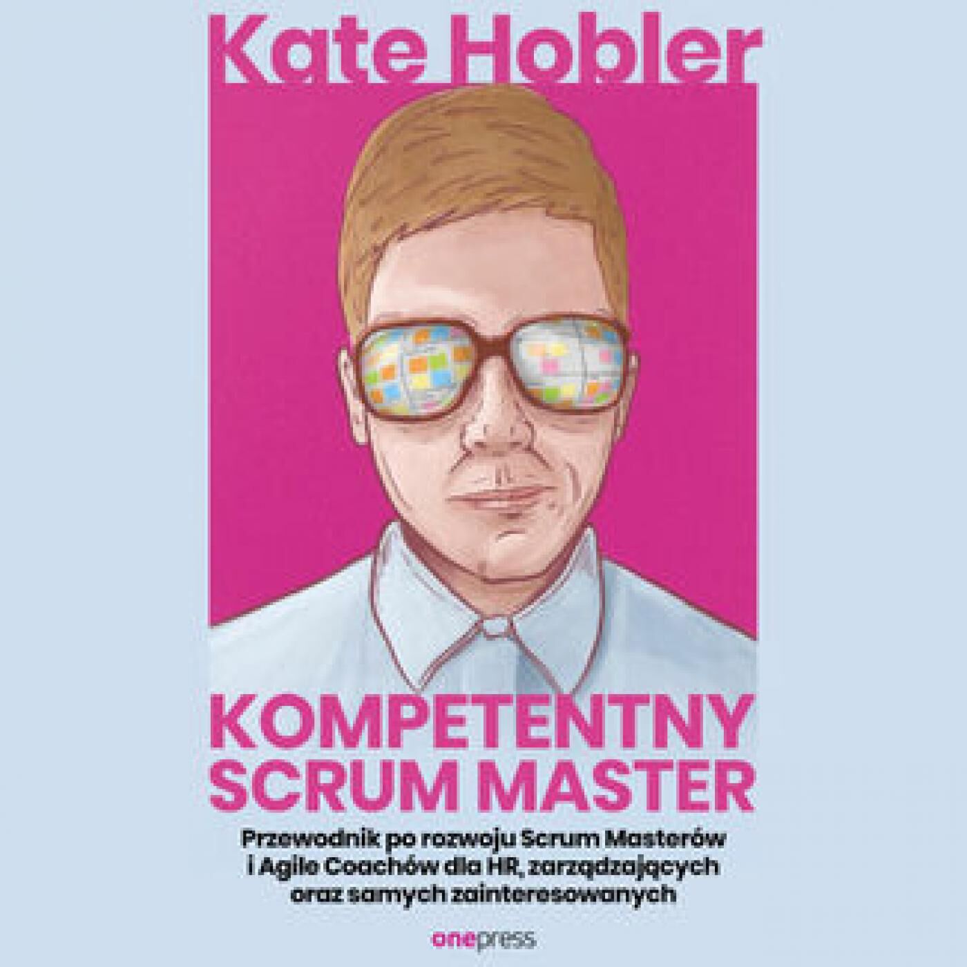 Kompetentny Scrum Master. Przewodnik po rozwoju Scrum Masterów i Agile Coachów dla HR, zarządzających oraz samych zainteresowanych (audiobook MP3)