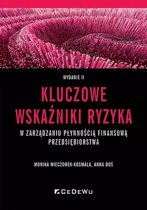 Kluczowe wskaźniki ryzyka w zarządzaniu płynnością finansową przedsiębiorstwa