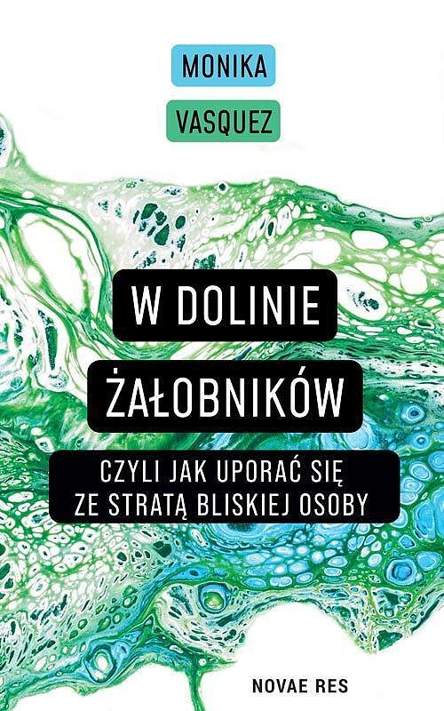 W dolinie żałobników, czyli jak uporać się ze stratą bliskiej osoby