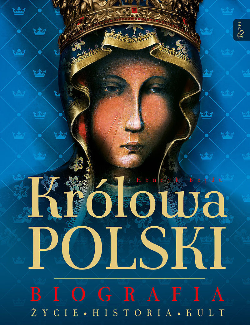 Królowa Polski Biografia, Życie Historia Kult