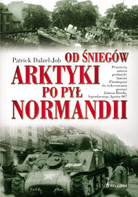 Od śniegów Arktyki po pył Normandii
