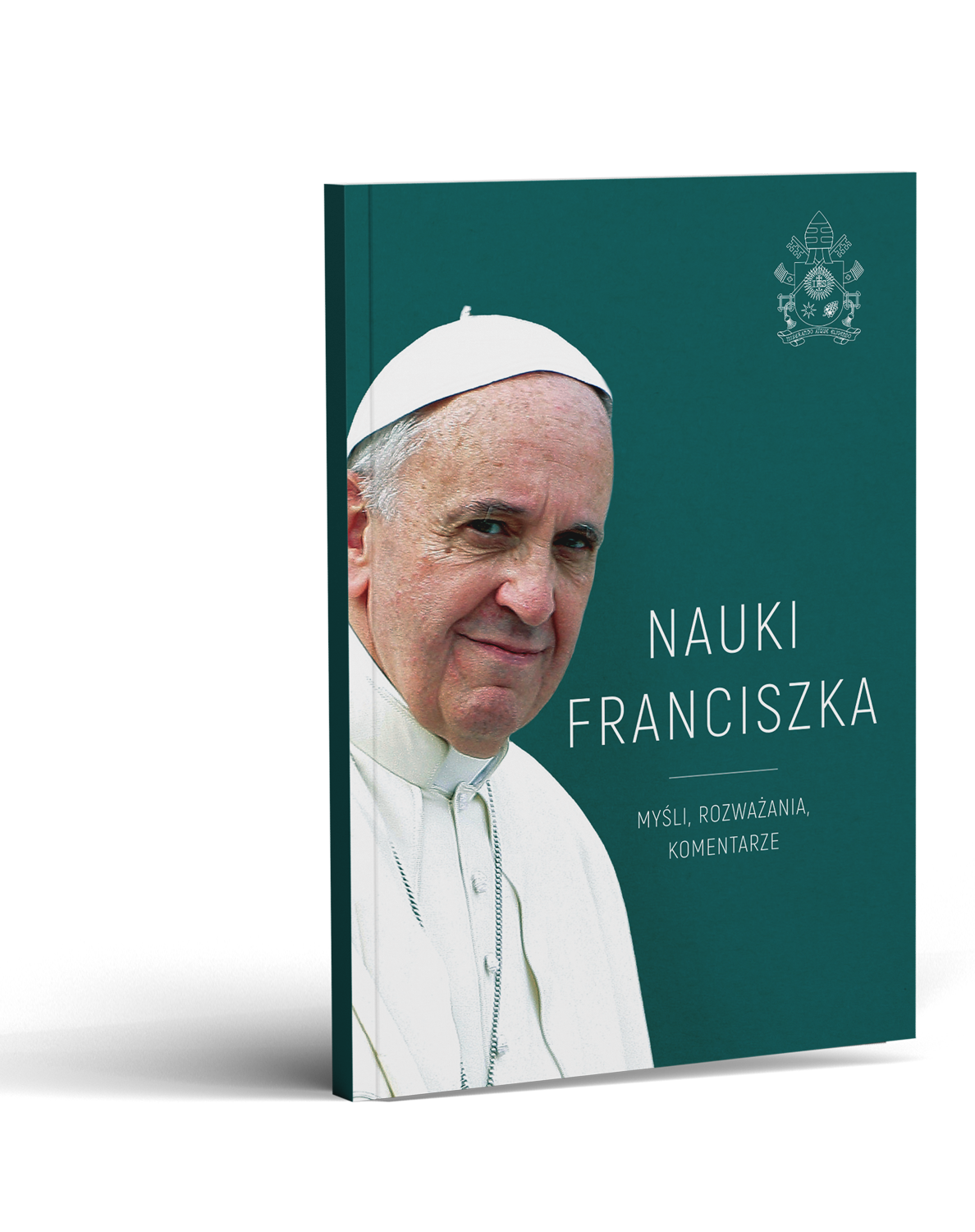 Nauki Franciszka. Myśli, rozważania, komentarze