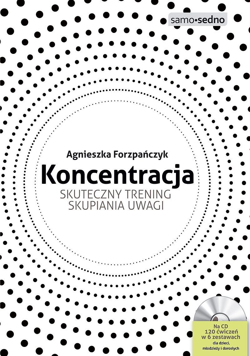 Samo Sedno - Koncentracja. Skuteczny trening skupiania uwagi