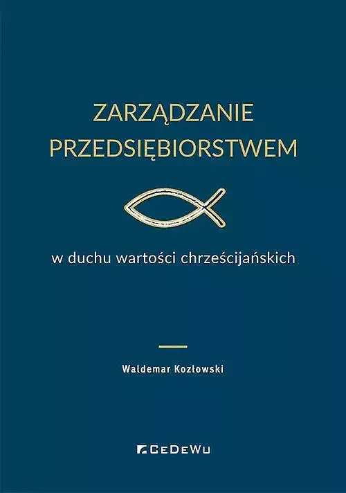 Zarządzanie przedsiębiorstwem w duchu wartości chrześcijańskich