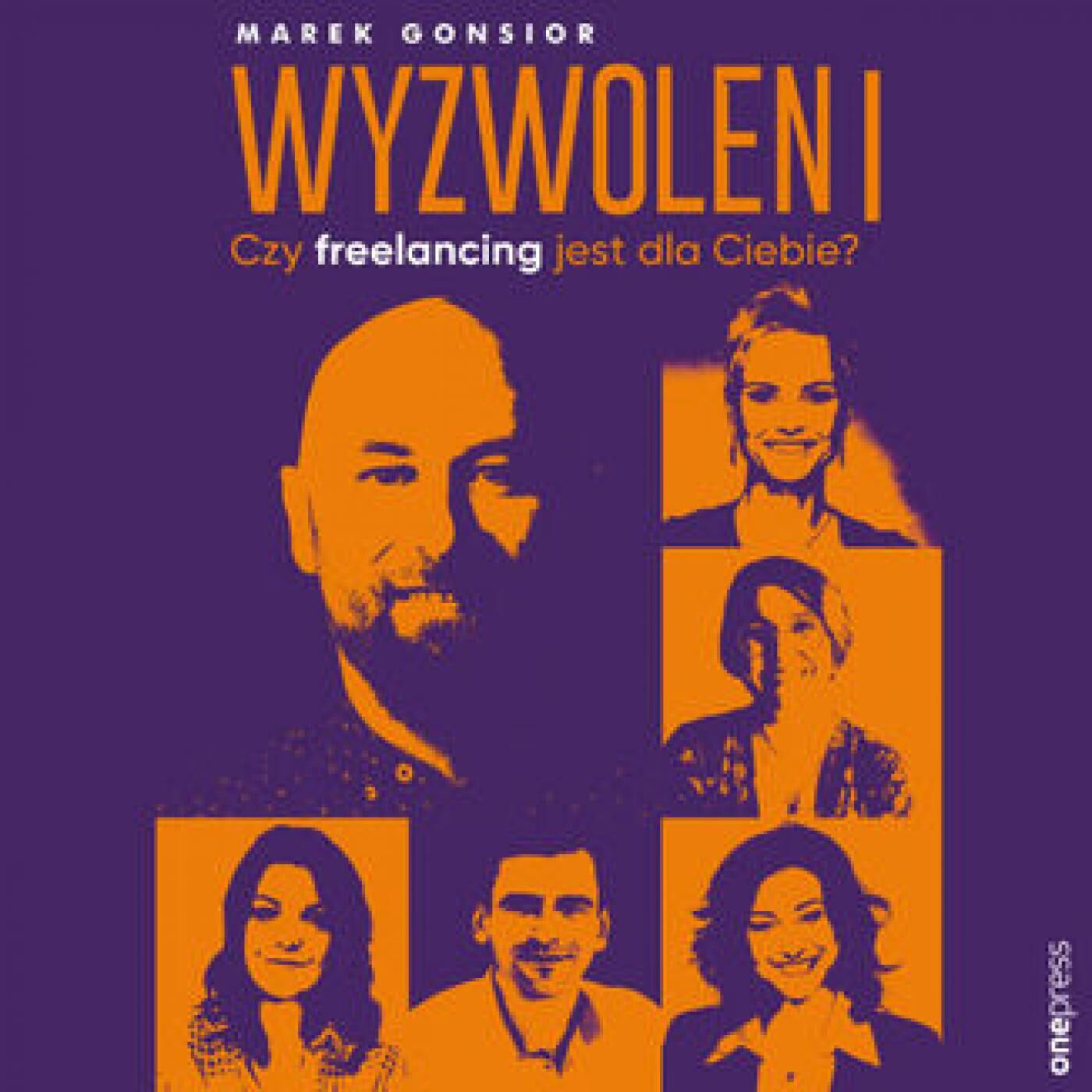 Wyzwoleni. Czy freelancing jest dla Ciebie? (audiobook MP3)