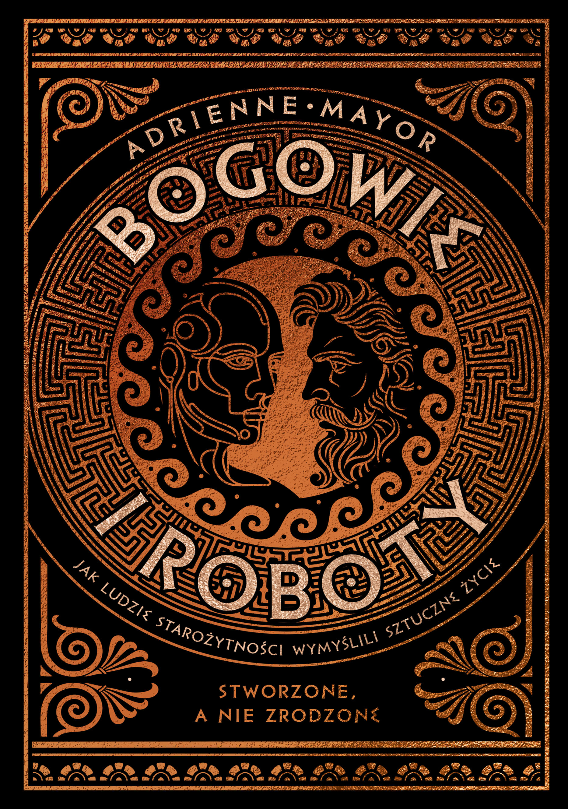 Bogowie i roboty. Jak ludzie starożytności wymyślili sztuczne życie