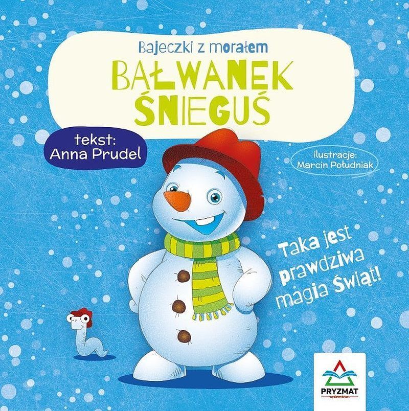 Bałwanek śnieguś. Bajeczki z morałem