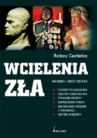 Wcielenia zła. Najgorsi ludzie świata