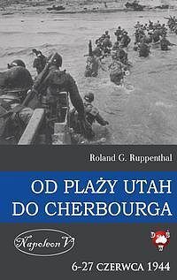 Od plaży Utah do Cherbourga 6-27 czerwca 1944