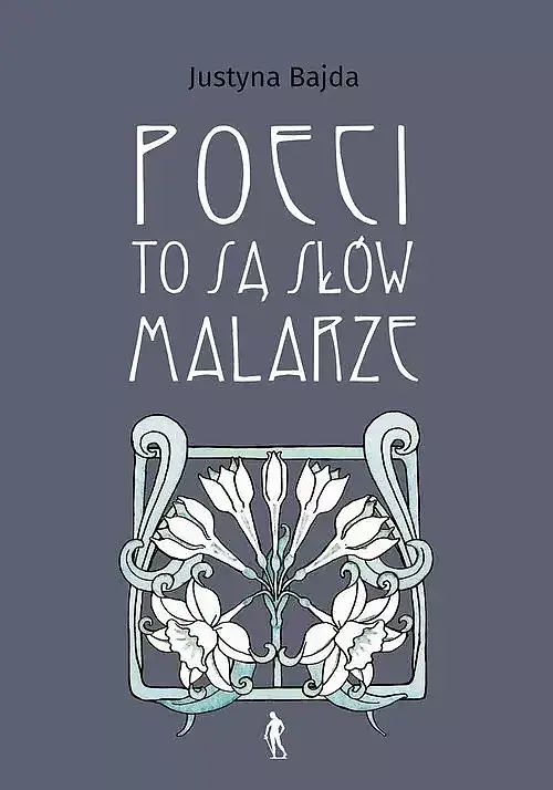 Poeci to są słów malarze