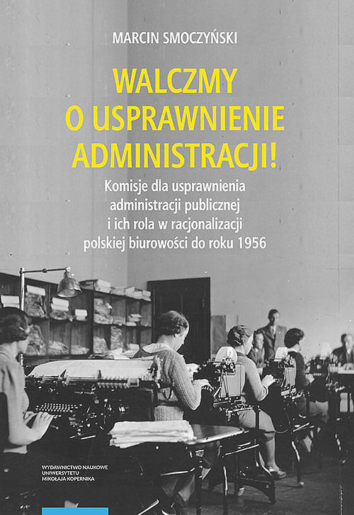 Walczmy o usprawnienie administracji! Komisje dla usprawnienia administracji publicznej i ich rola w