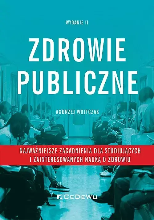 Zdrowie publiczne - najważniejsze zagadnienia dla studiujących i zainteresowanych nauką o zdrowiu